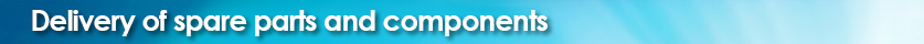 Delivery of spare parts and components